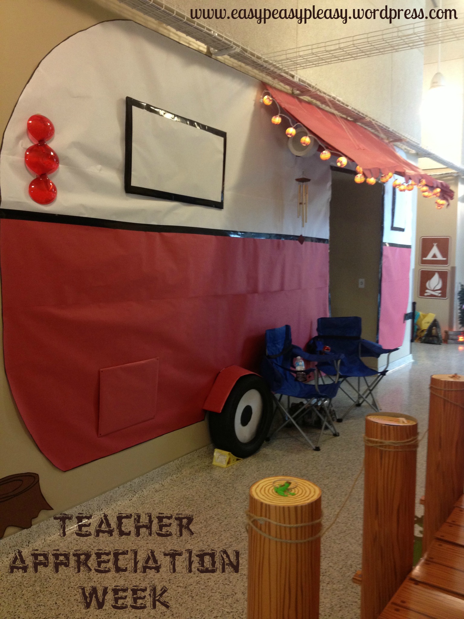Teacher Appreciation Theme with a life size paper camper our PTO made