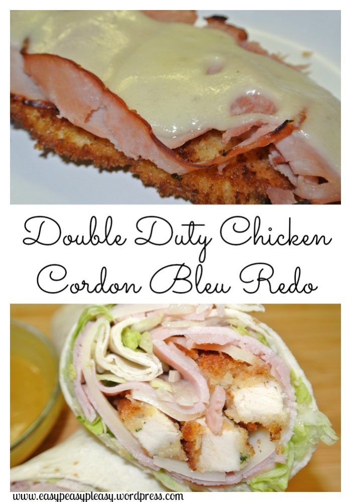 Chicken Cordon Bleu Wraps And A Double Duty Meal Idea - Easy Peasy Pleasy
