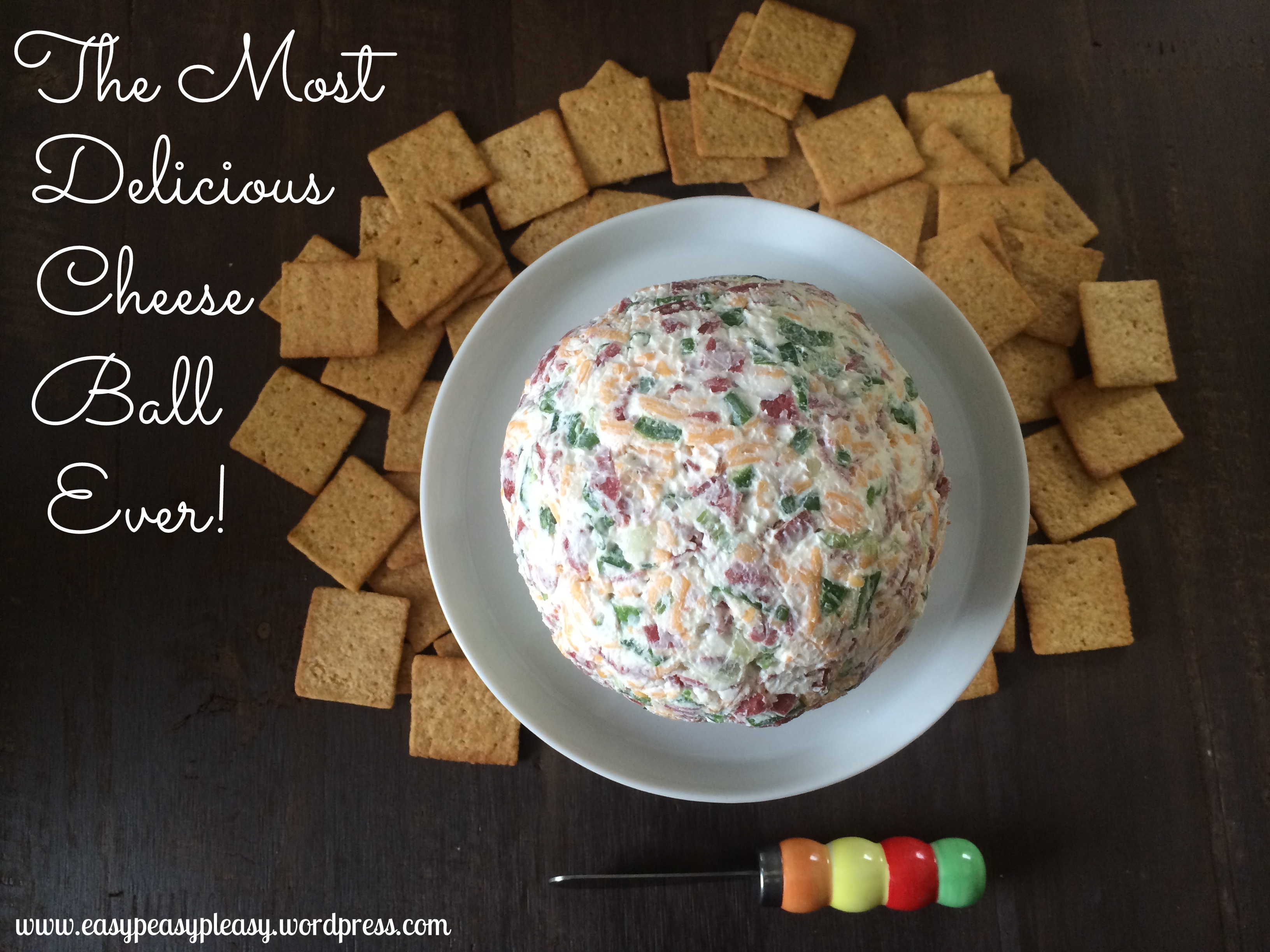 The most Delicious Cheese Ball Ever using only 4 ingredients