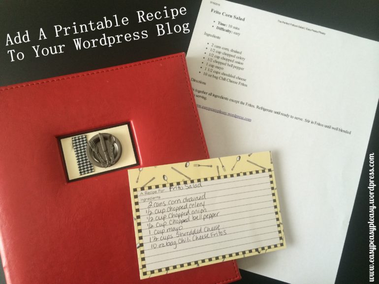 This is a tutorial on how to add and embed a printable recipe on Wordpress.com