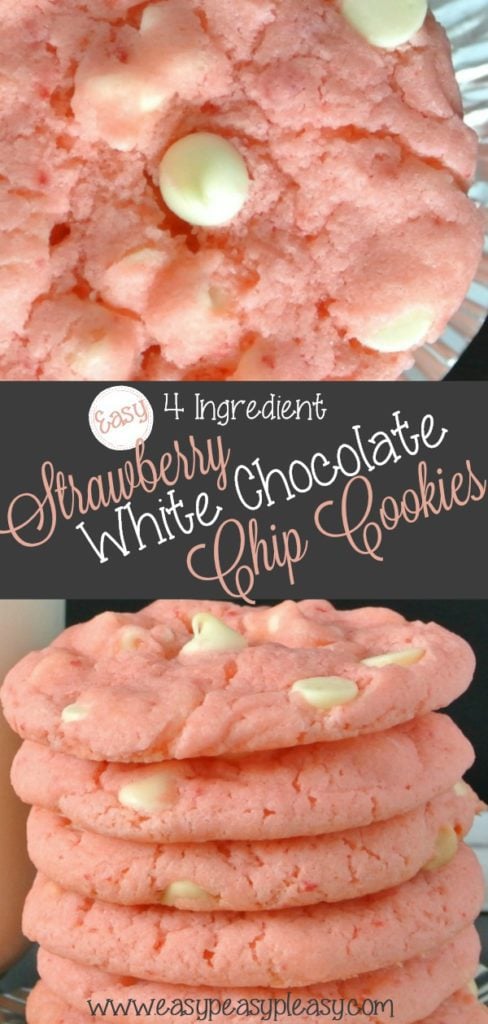 4 Ingredient Strawberry White Chocolate Chip Cookies - Easy Peasy Pleasy