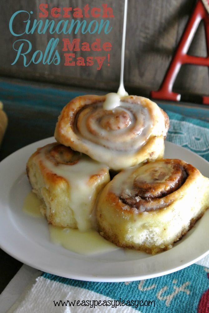 Scratch Cinnamon Rolls Made Easy! Easy Peasy Pleasy