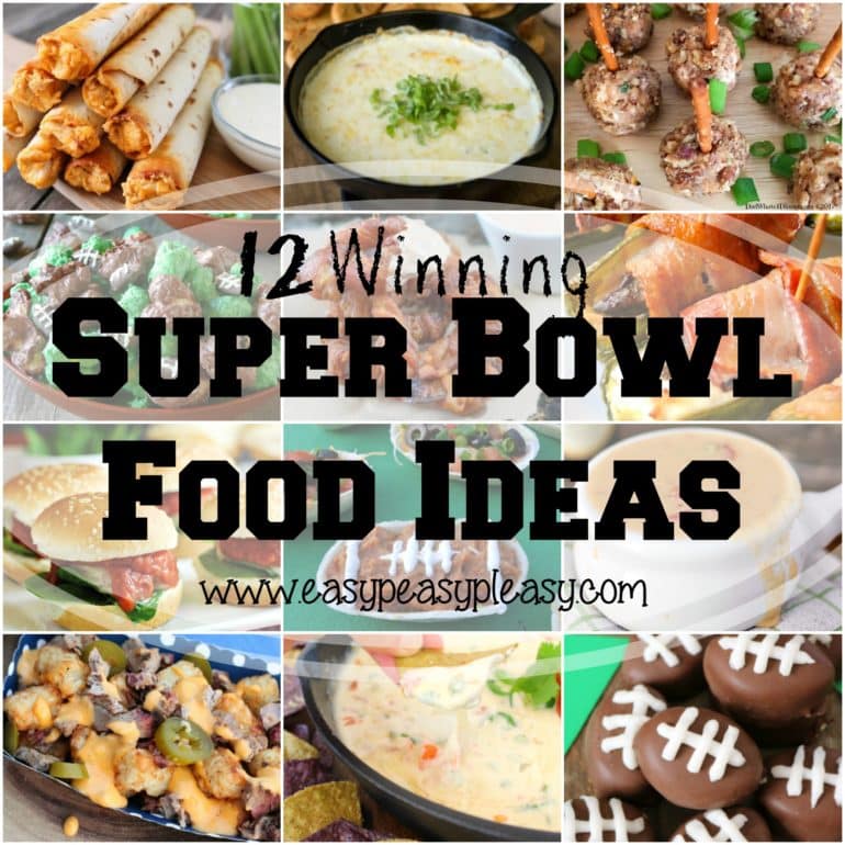 12 Super Bowl Food Ideas that will have you winning on Game Day!