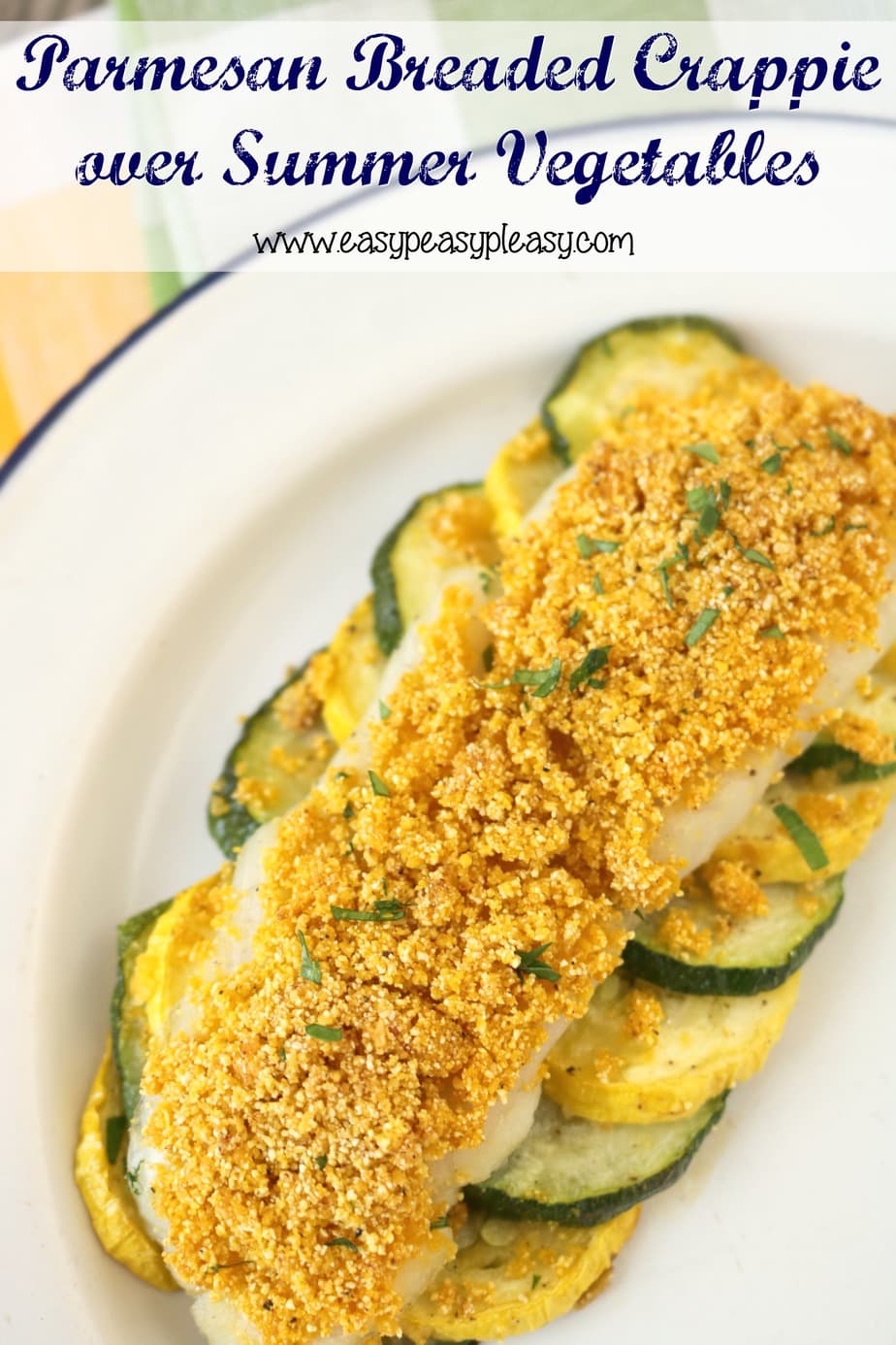 Looking for a non-fried fish recipe This Parmesan Breaded Crappie over Summer Vegetables recipe is super easy and delicious.