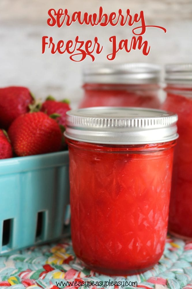 3 Ingredient Strawberry Freezer Jam Easy Peasy Pleasy