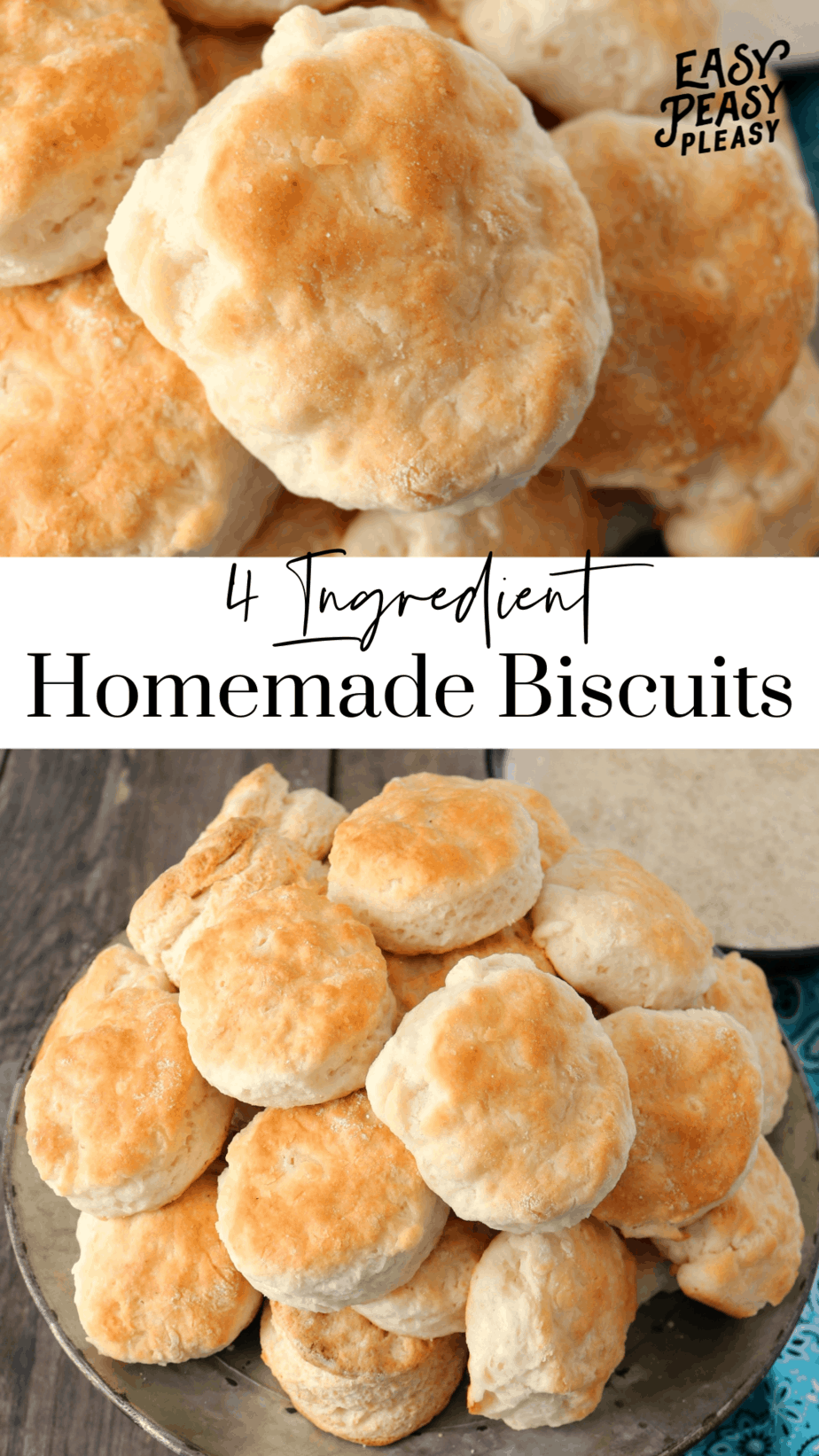 Homemade Biscuits Using Only 4 Ingredients - Easy Peasy Pleasy